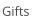 Gifts